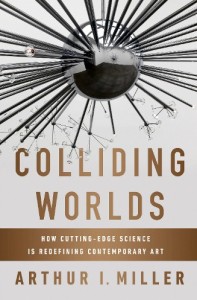 Colliding Worlds: How Cutting-Edge Science is Redefining Contemporary Art